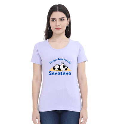 Yoga T-shirt: Just here for Savasana