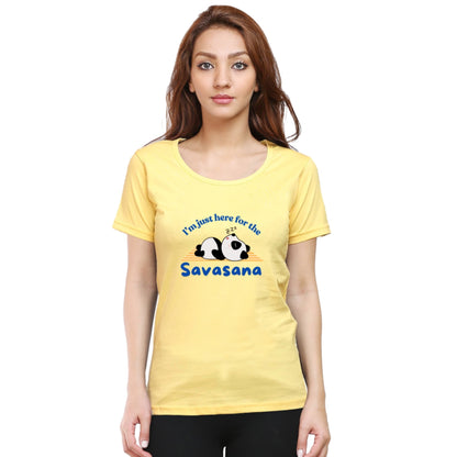 Yoga T-shirt: Just here for Savasana